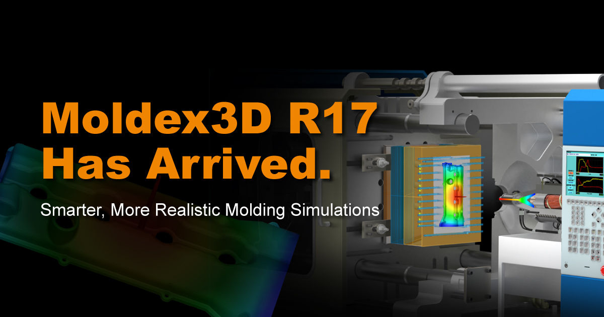 CoreTech System Releases Moldex3D R17, the Next Generation of ...