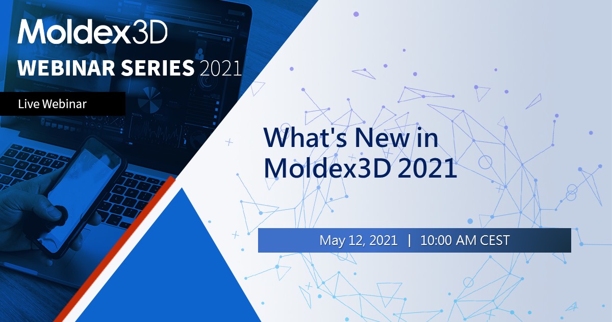 Webinar: What’s New in Moldex3D 2021 | Events | Moldex3D | Plastic ...