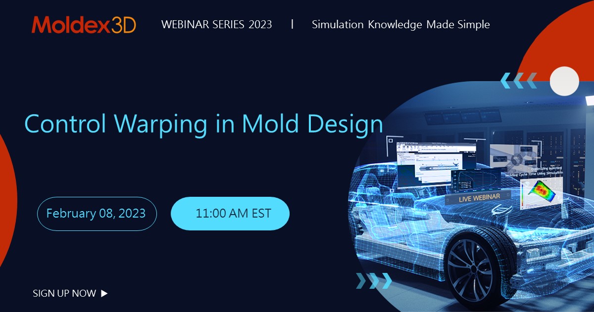 Software Injection Molding Webinar: Control Warping in Mold Design | Events | Moldex3D | Plastic ...