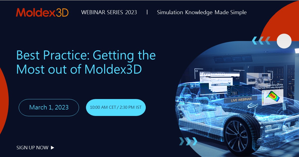 Webinar: Best Practice: Getting the Most out of Moldex3D | Events ...